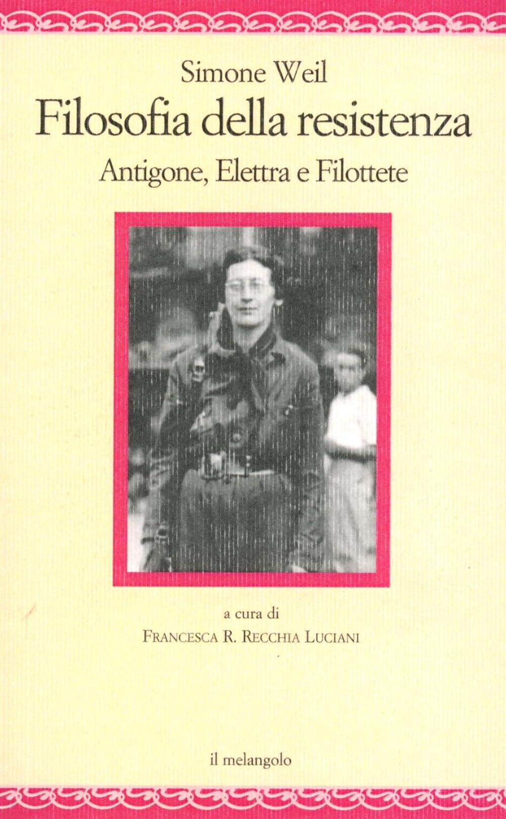 Filosofia della resistenza. Antigone, Elettra e Filottete book
