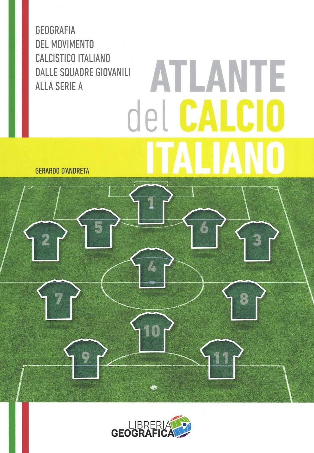 Atlante del calcio italiano. 2015-2016. Ediz. illustrata book