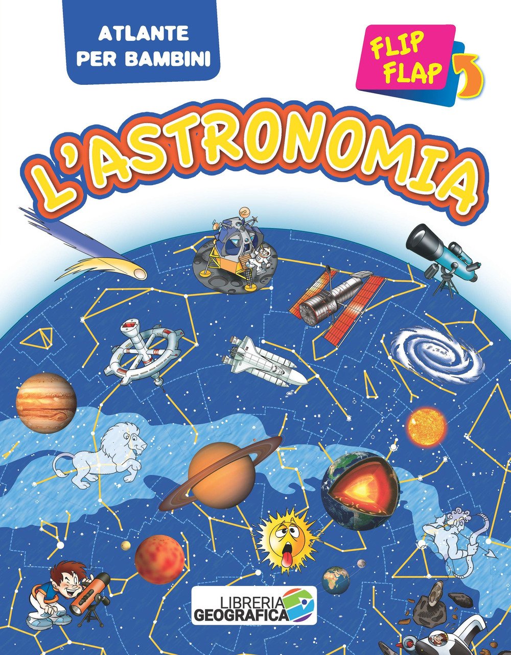 L'astronomia flip flap. Atlante per bambini. Ediz. a colori book