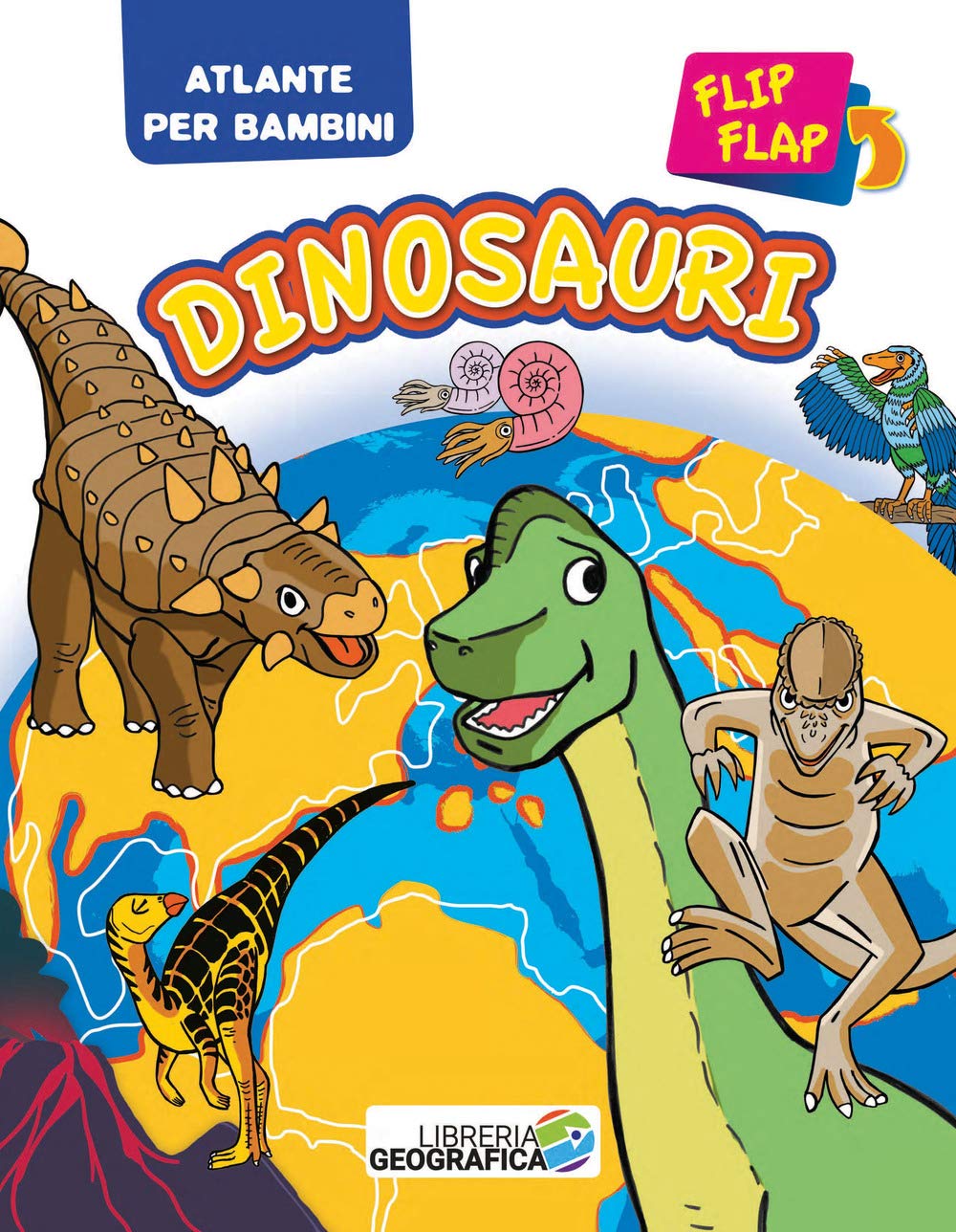 Dinosauri flip flap. Atlante per bambini. Ediz. a colori book