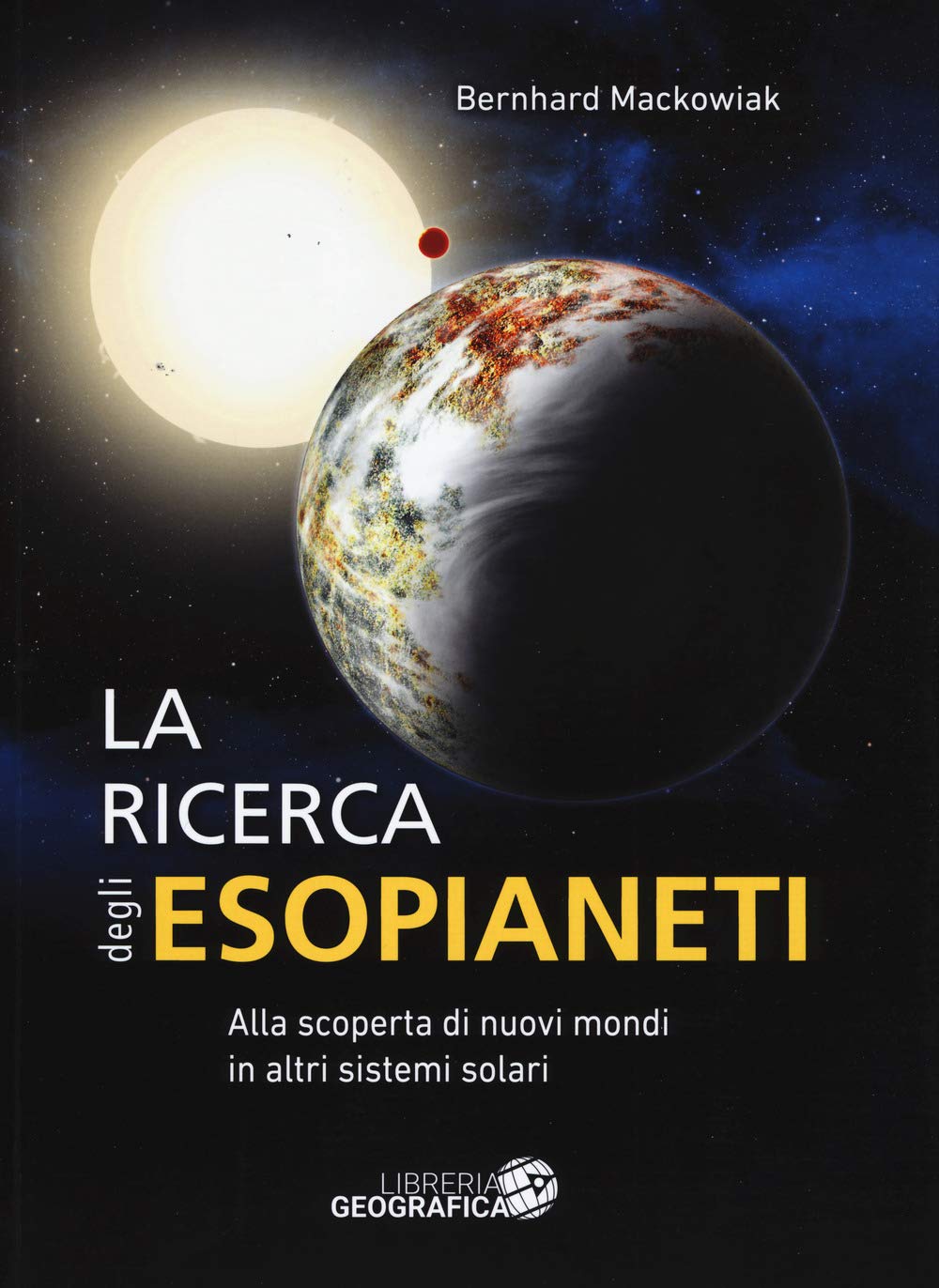La ricerca degli esopianeti. Alla scoperta di nuovi mondi in altri sistemi solari. Ediz. a colori book