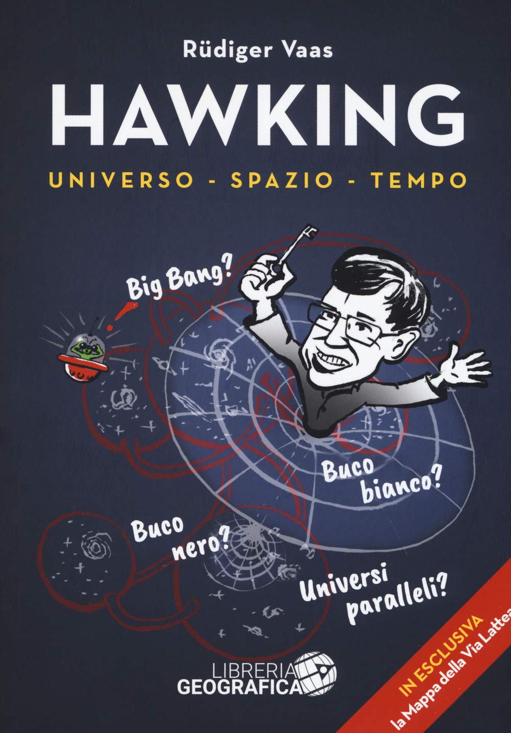 Hawking per tutti. Universo, spazio, tempo. Con poster (Libri di astronomia) Science