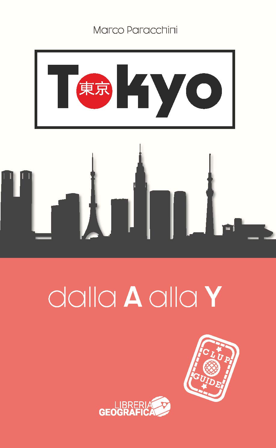 Tokyo dalla A alla Y. Guida Clup book