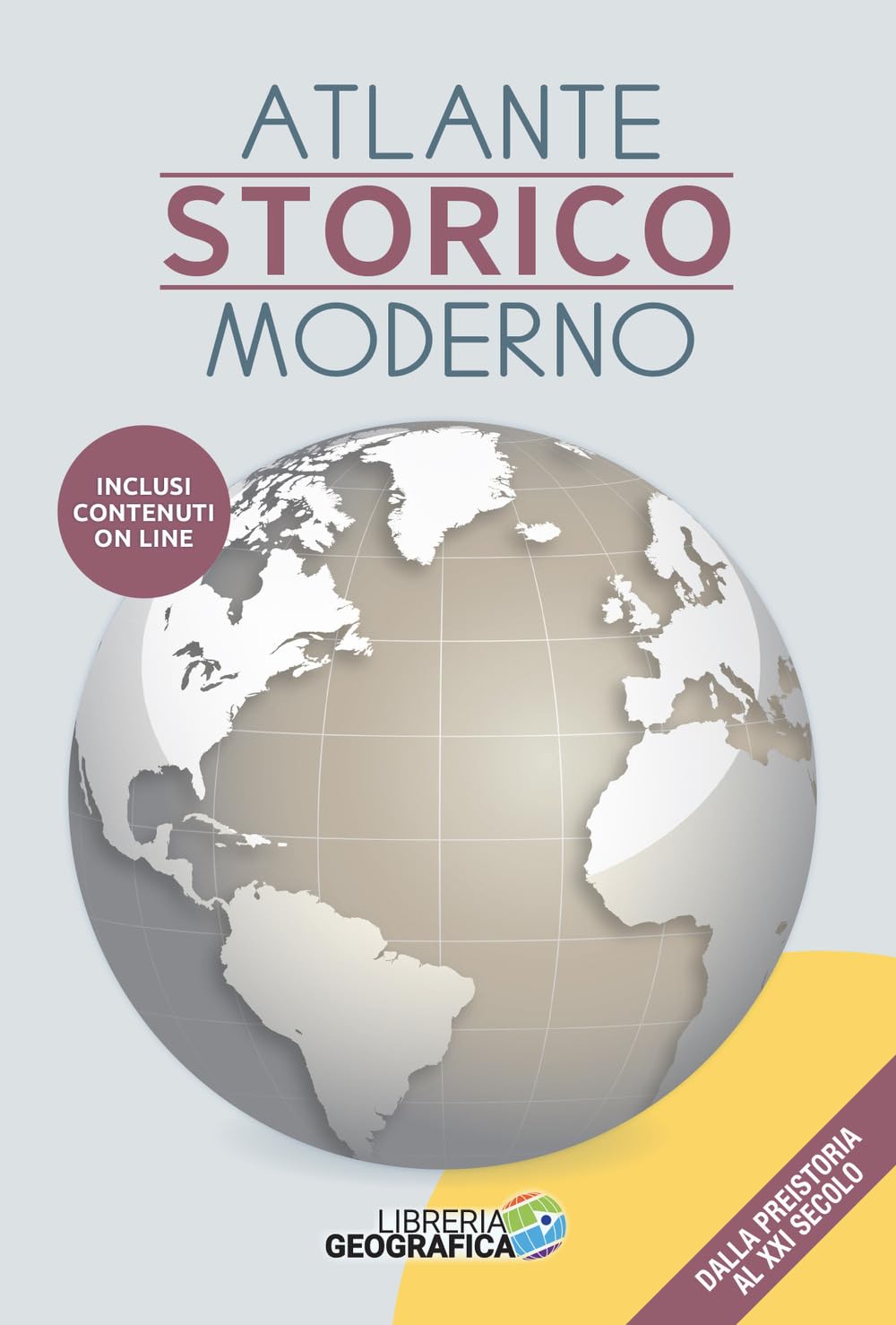 Atlante storico moderno. Dalla preistoria al XXI secolo. Con aggiornamenti online book