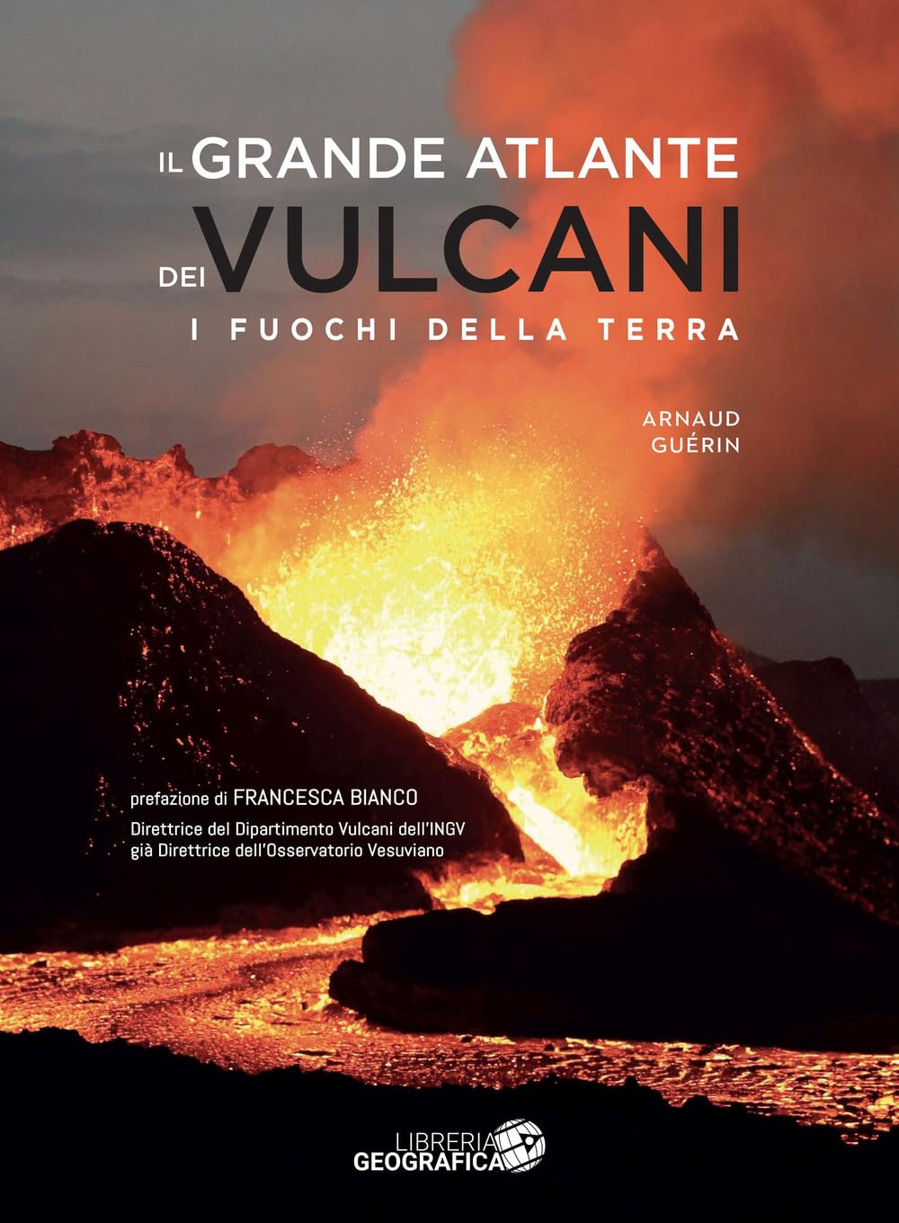 Il grande atlante dei vulcani. Ediz. a colori book