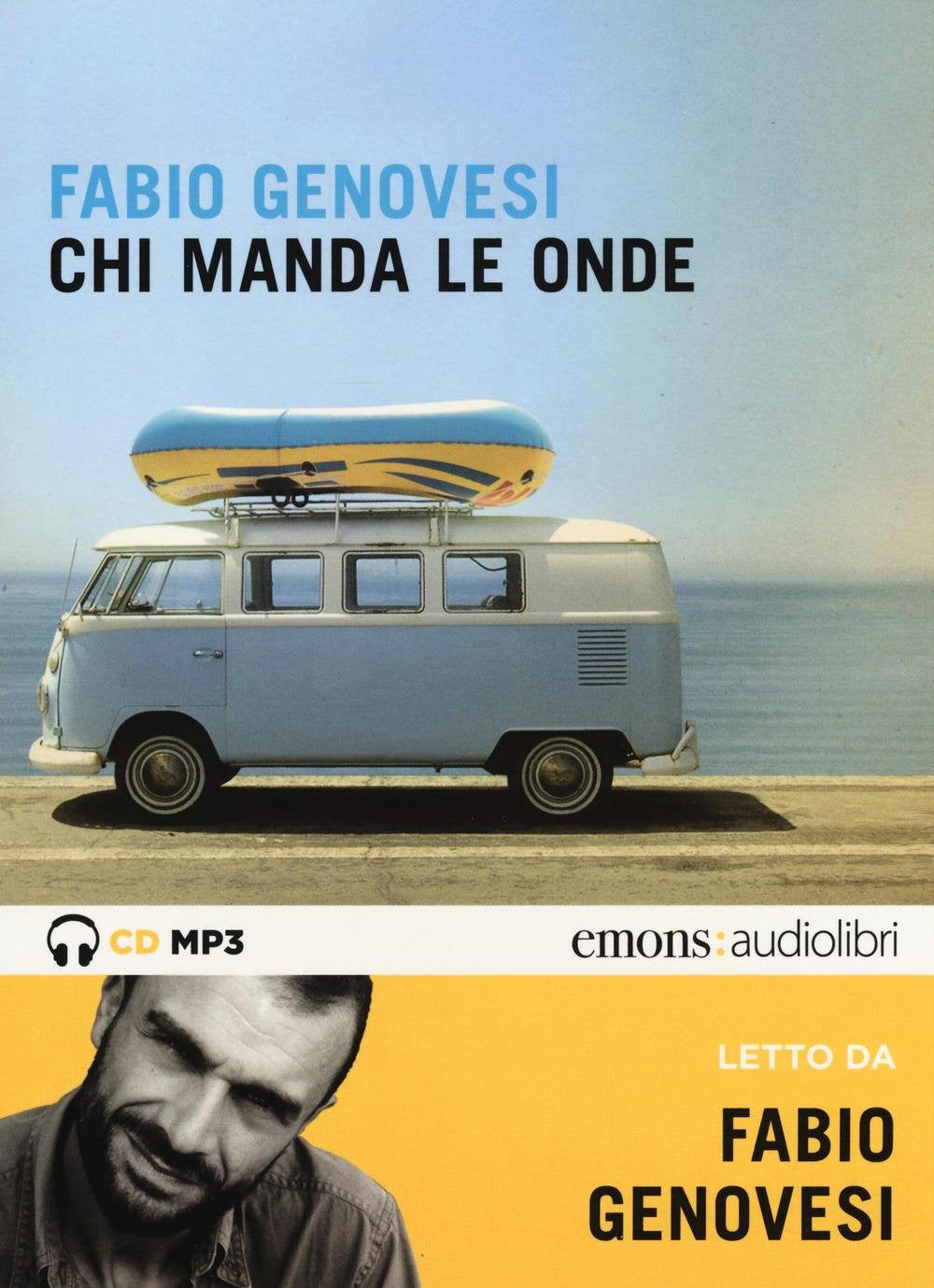 Chi manda le onde letto da Fabio Genovesi. Audiolibro. 2 CD Audio formato MP3. Ediz. integrale cd