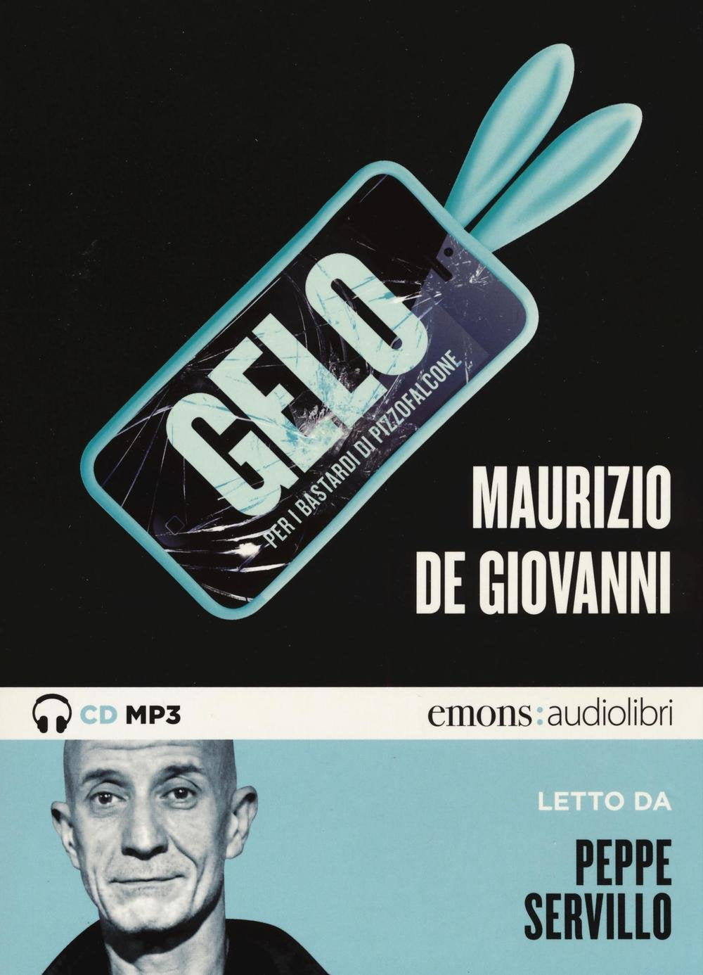 Gelo per i Bastardi di Pizzofalcone letto da Peppe Servillo. Audiolibro. CD Audio formato MP3 Contemporary literature
