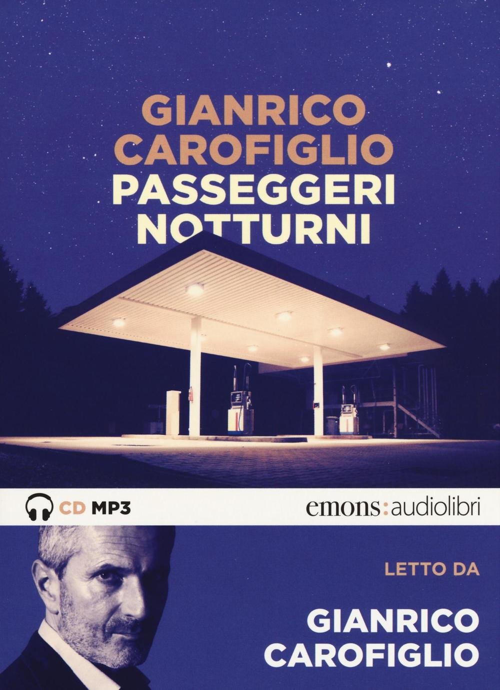 Passeggeri notturni letto da Gianrico Carofiglio. Audiolibro. CD Audio formato MP3 Contemporary literature