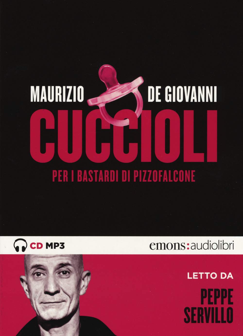 Cuccioli per i Bastardi di Pizzofalcone letto da Peppe Servillo. Audiolibro. CD Audio formato MP3 Contemporary literature