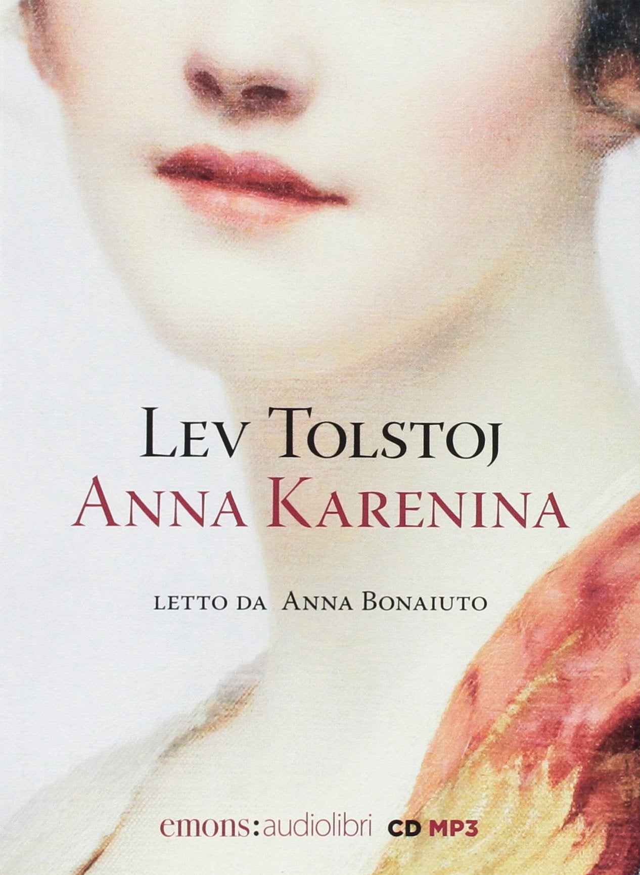 Anna Karenina letto da Anna Bonaiuto. Audiolibro. CD Audio formato MP3 Classics
