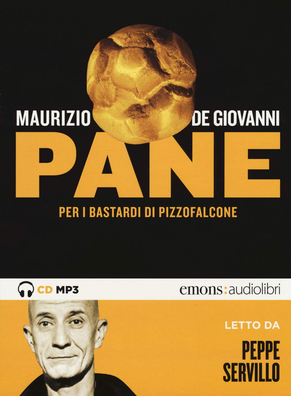 Pane per i Bastardi di Pizzofalcone letto da Peppe Servillo. Audiolibro. CD Audio formato MP3 cd