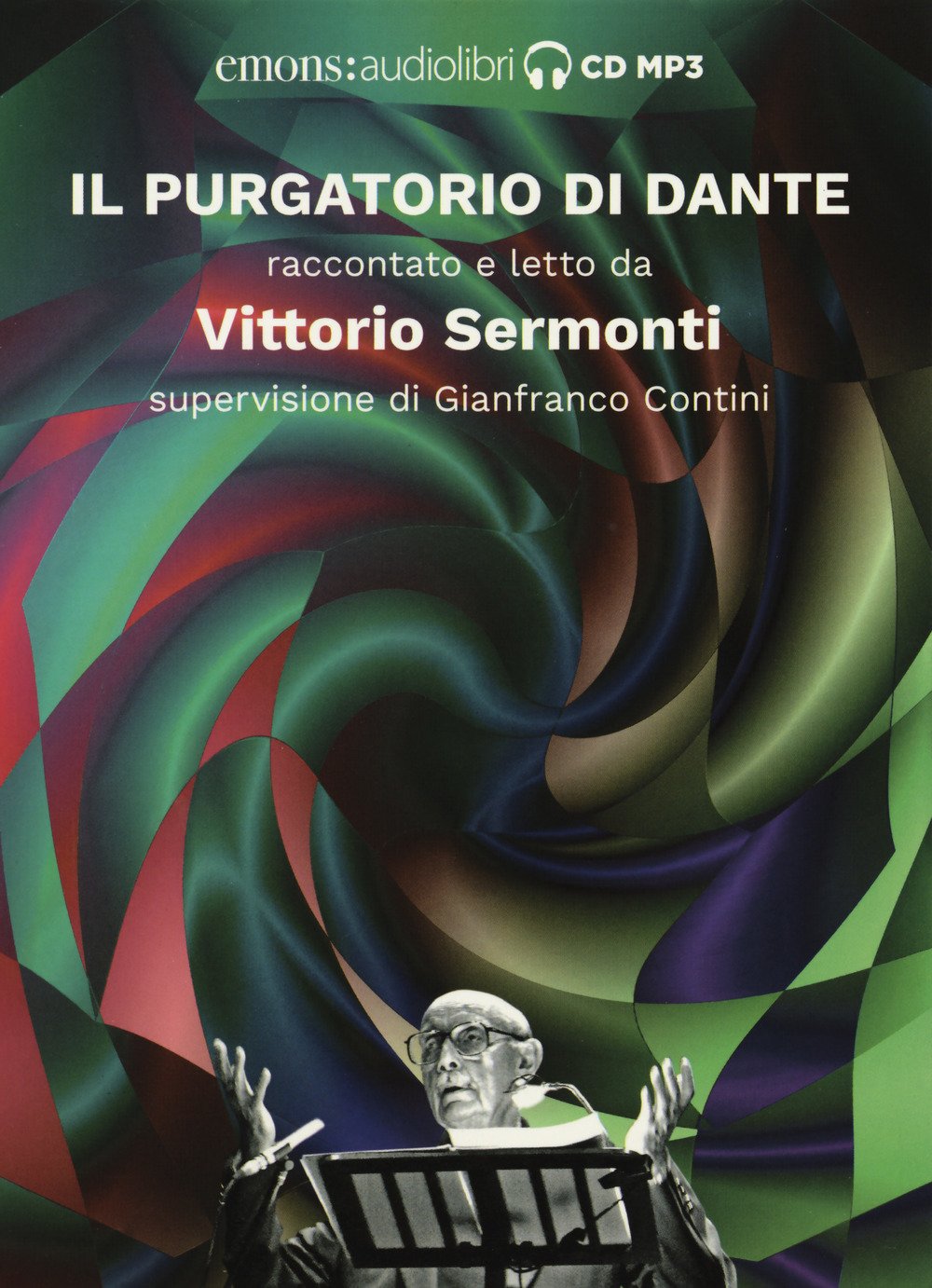 Il Purgatorio di Dante raccontato e letto da Vittorio Sermonti. Audiolibro. CD Audio formato MP3. Ediz. integrale cd