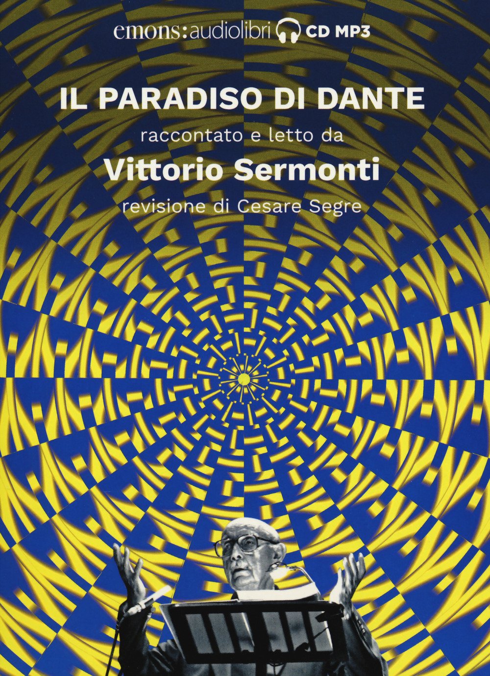 Il Paradiso di Dante raccontato e letto da Vittorio Sermonti. Audiolibro. CD Audio formato MP3 cd