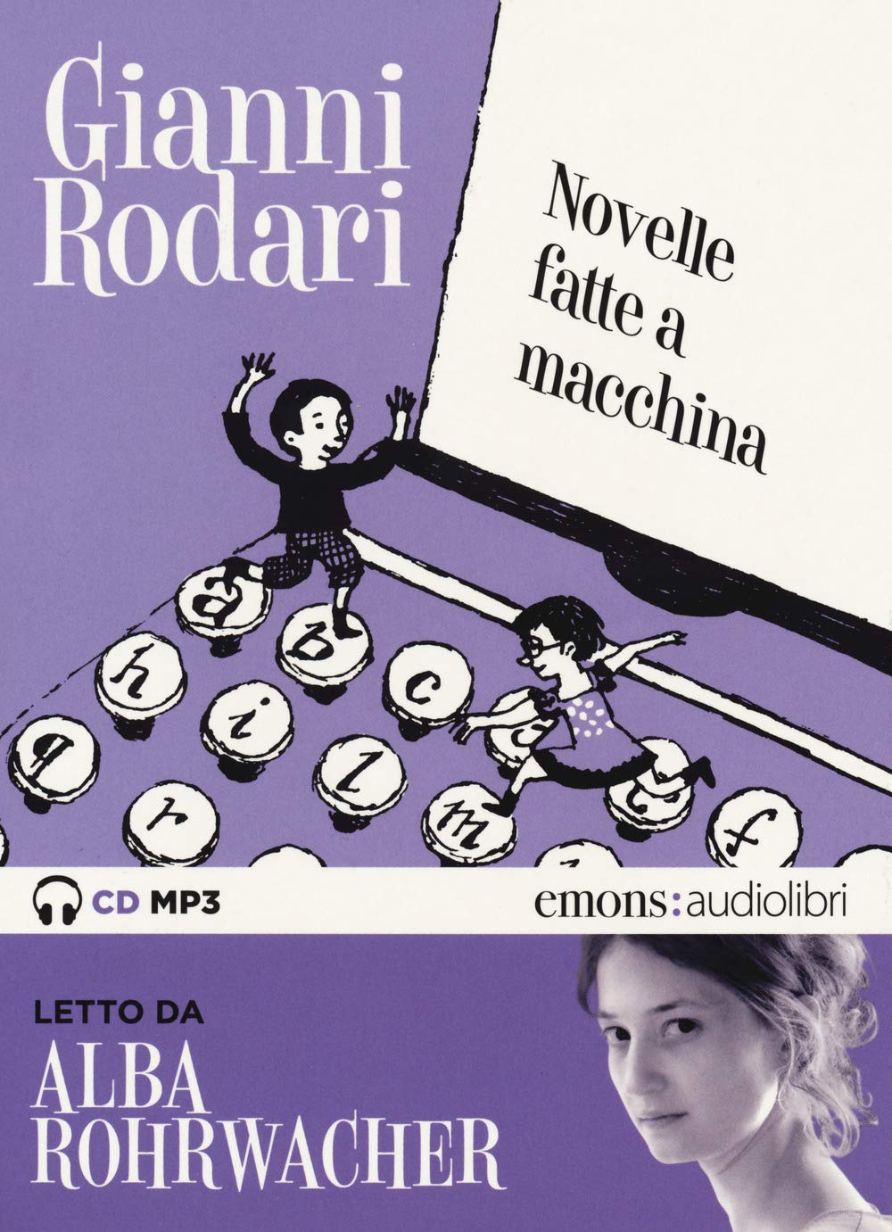 Novelle fatte a macchina letto da Alba Rohrwacher. Audiolibro. CD Audio formato MP3 Novels & Short Stories