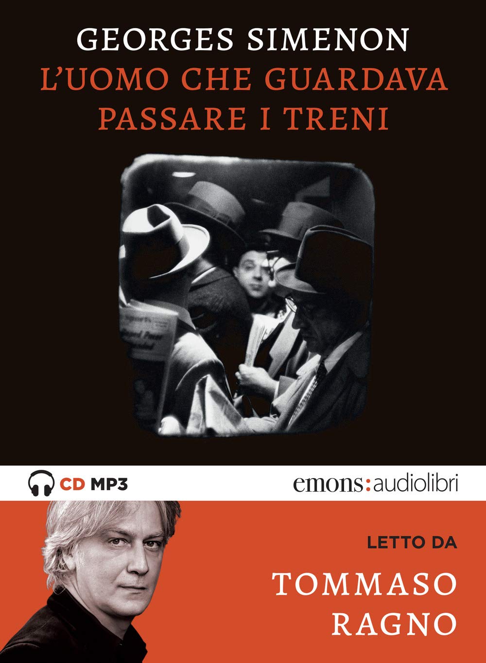 L' uomo che guardava passare i treni letto da Tommaso Ragno. Audiolibro. CD Audio formato MP3 cd