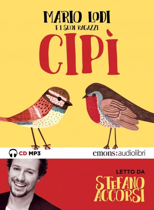 Cipì letto da Stefano Accorsi. Audiolibro. CD Audio formato MP3 cd