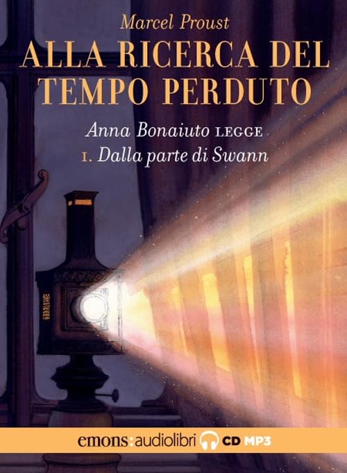 Dalla parte di Swann. Alla ricerca del tempo perduto letto da Anna Bonaiuto. Audiolibro. CD Audio formato MP3 (Vol. 1) cd