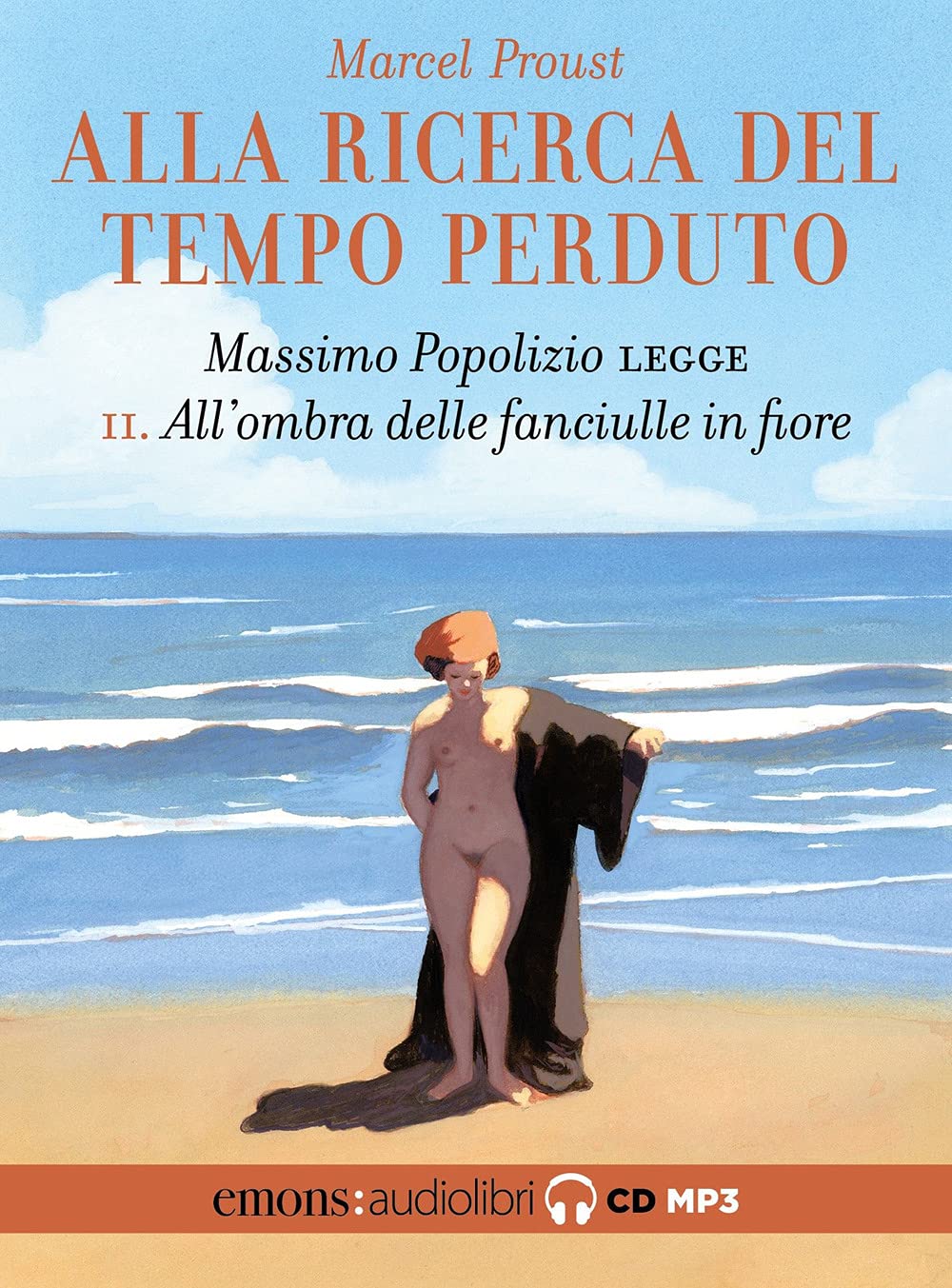 All'ombra delle fanciulle in fiore. Alla ricerca del tempo perduto letto da Massimo Popolizio. Audiolibro. CD Audio formato MP3 (Vol. 2) cd