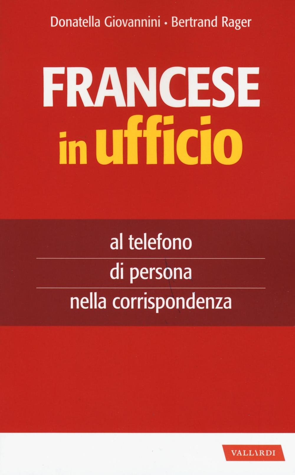 Francese in ufficio, al telefono, di persona e nella corrispondenza book