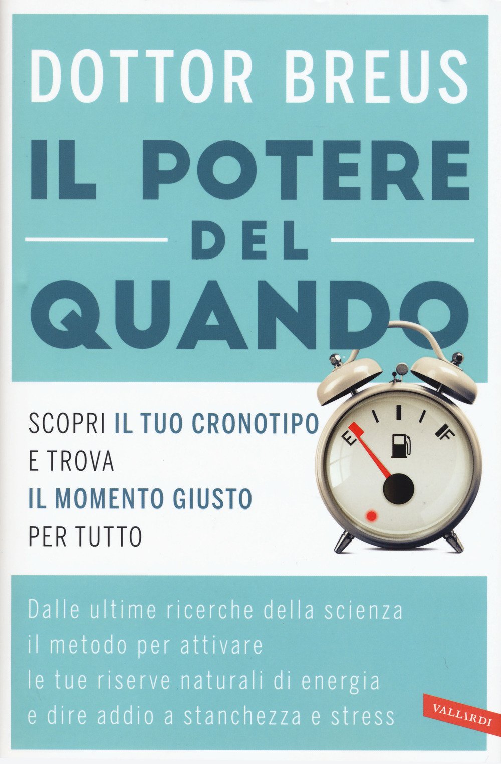 Il potere del quando. Scopri il tuo cronotipo e trova il momento giusto per tutto book