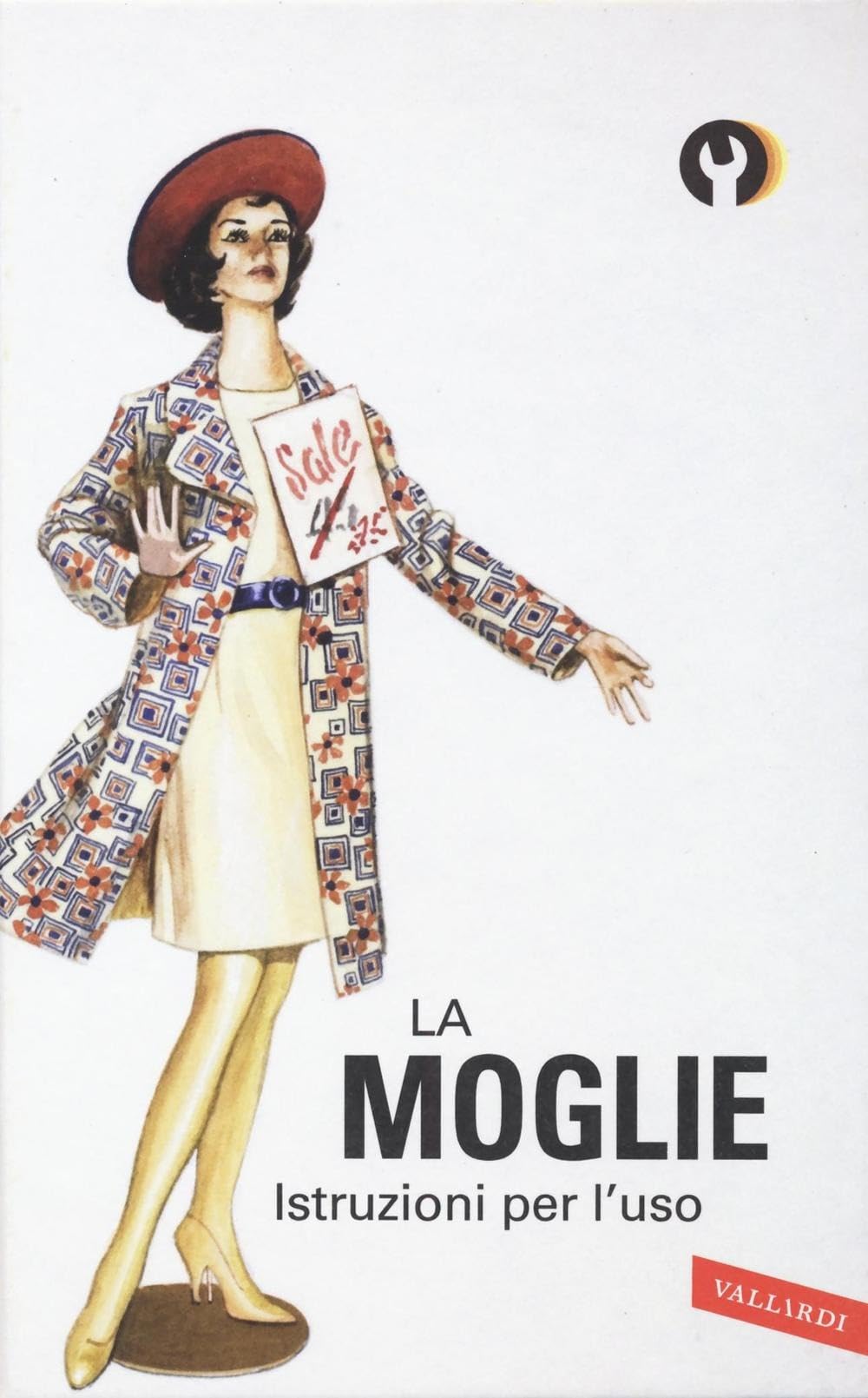 La moglie. Istruzioni per l'uso Leisure, Home & Garden