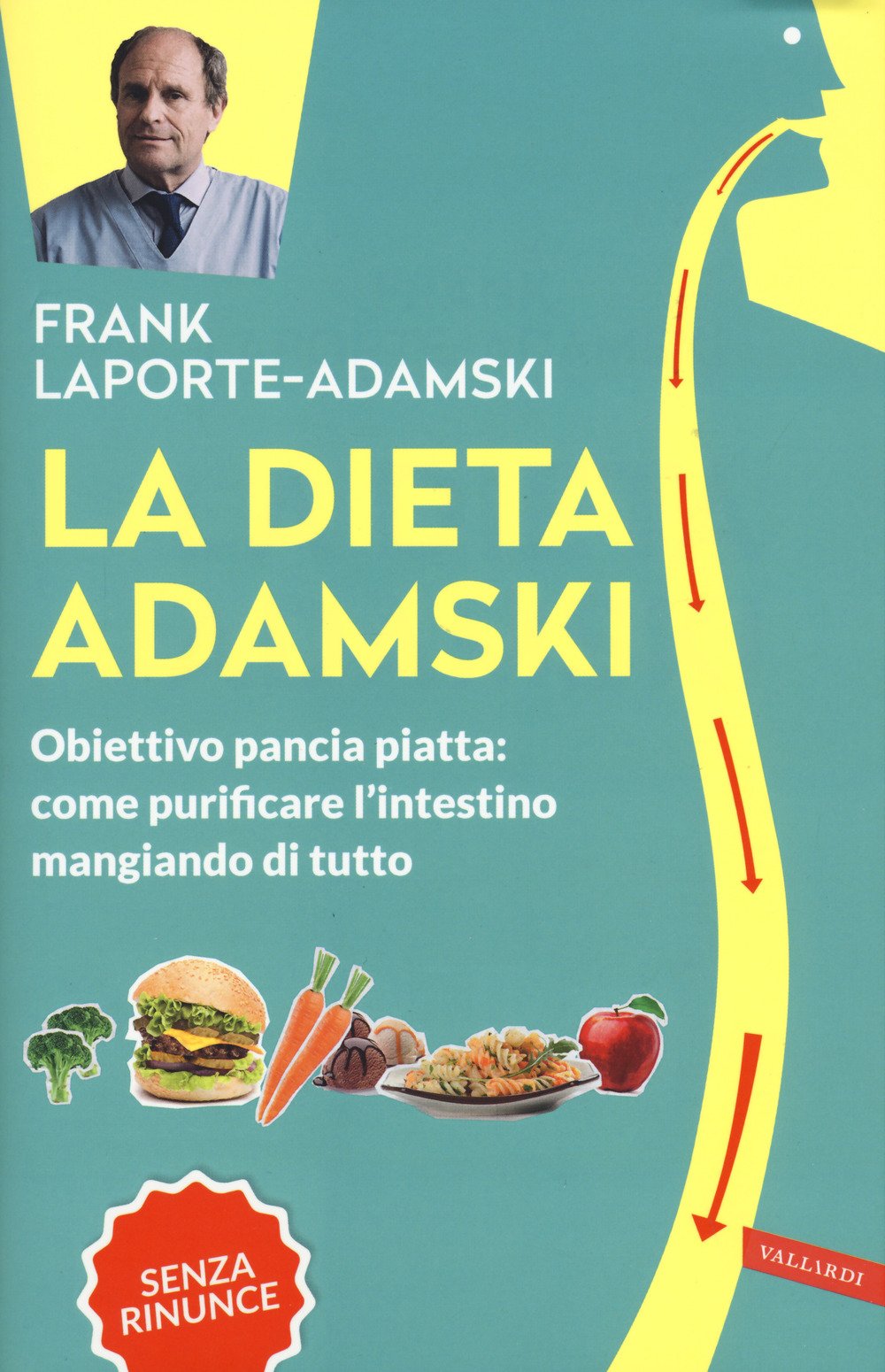 La dieta Adamski. Obiettivo pancia piatta: come purificare l'intestino mangiando di tutto Cooking & Enjoying