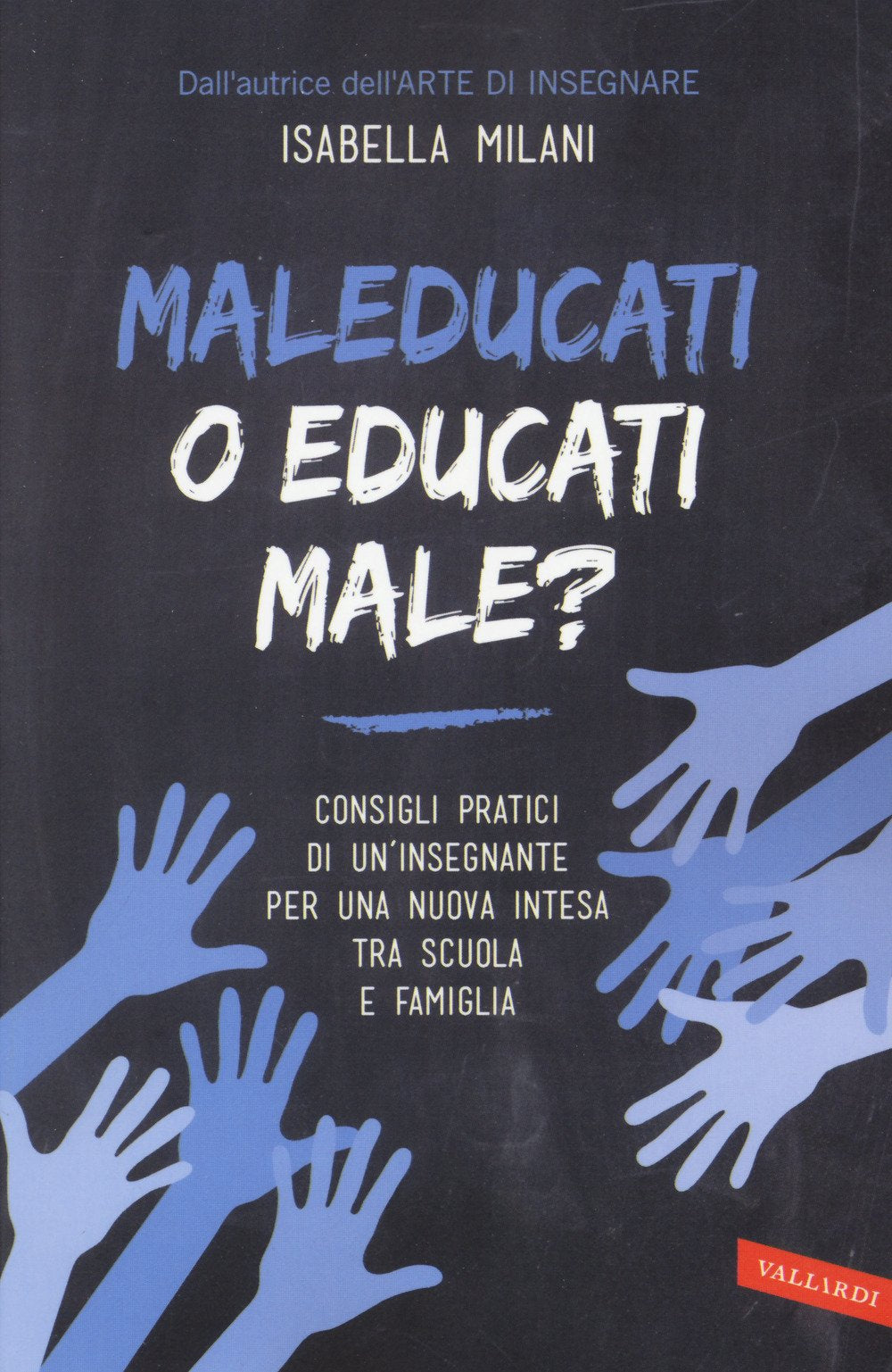 Maleducati o educati male? book