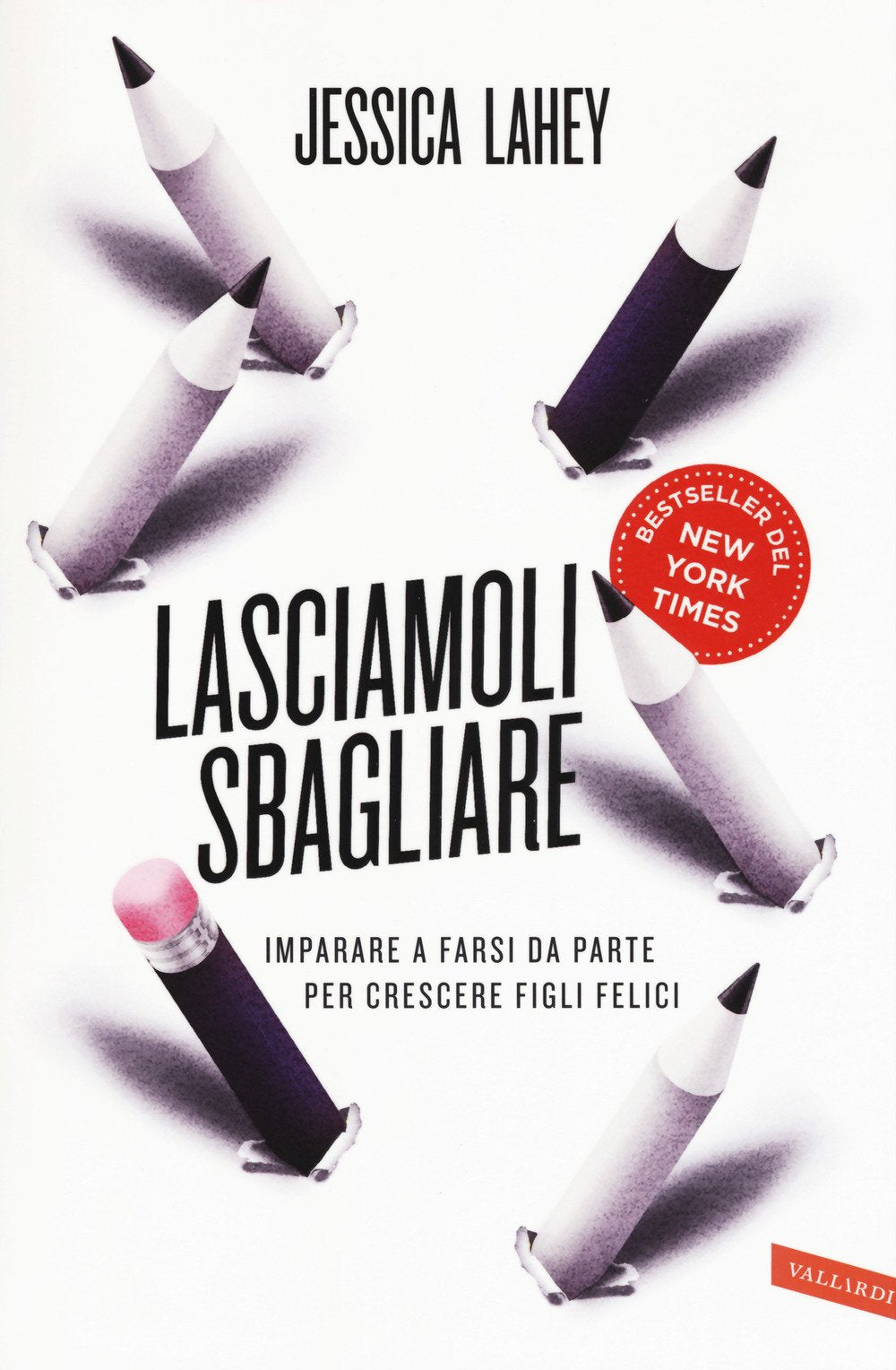 Lasciamoli sbagliare. Imparare a farsi da parte per crescere figli felici Study Guides
