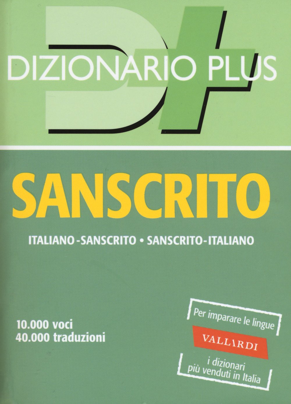 Dizionario sanscrito. Sanscrito-italiano, italiano-sanscrito (Dizionari plus) Foreign Languages ​​& Dictionaries