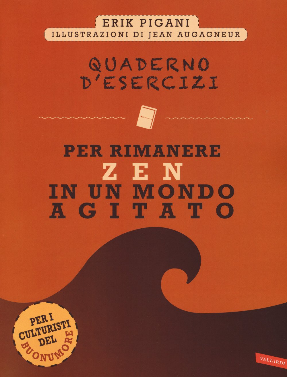 Quaderno d'esercizi per rimanere zen in un mondo agitato book