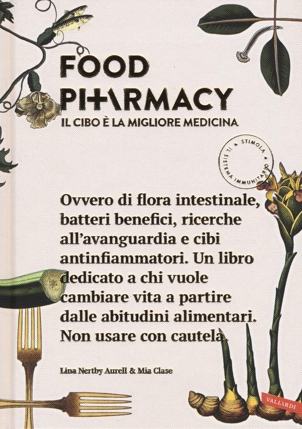 Food pharmacy. Il cibo è la migliore medicina Leisure, Home & Garden