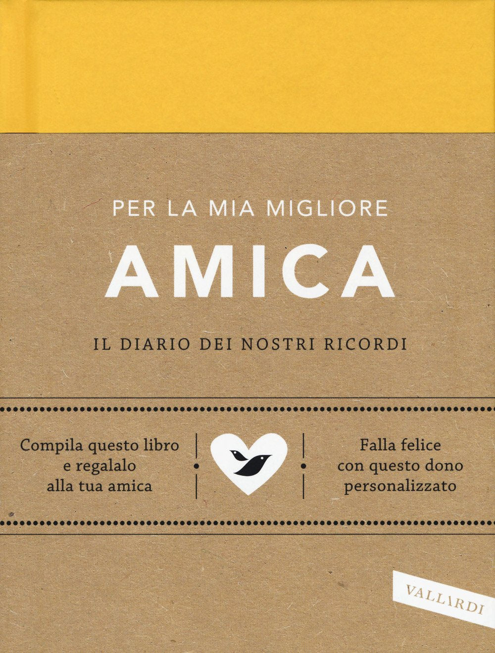 Per la mia migliore amica. Il diario dei nostri ricordi book
