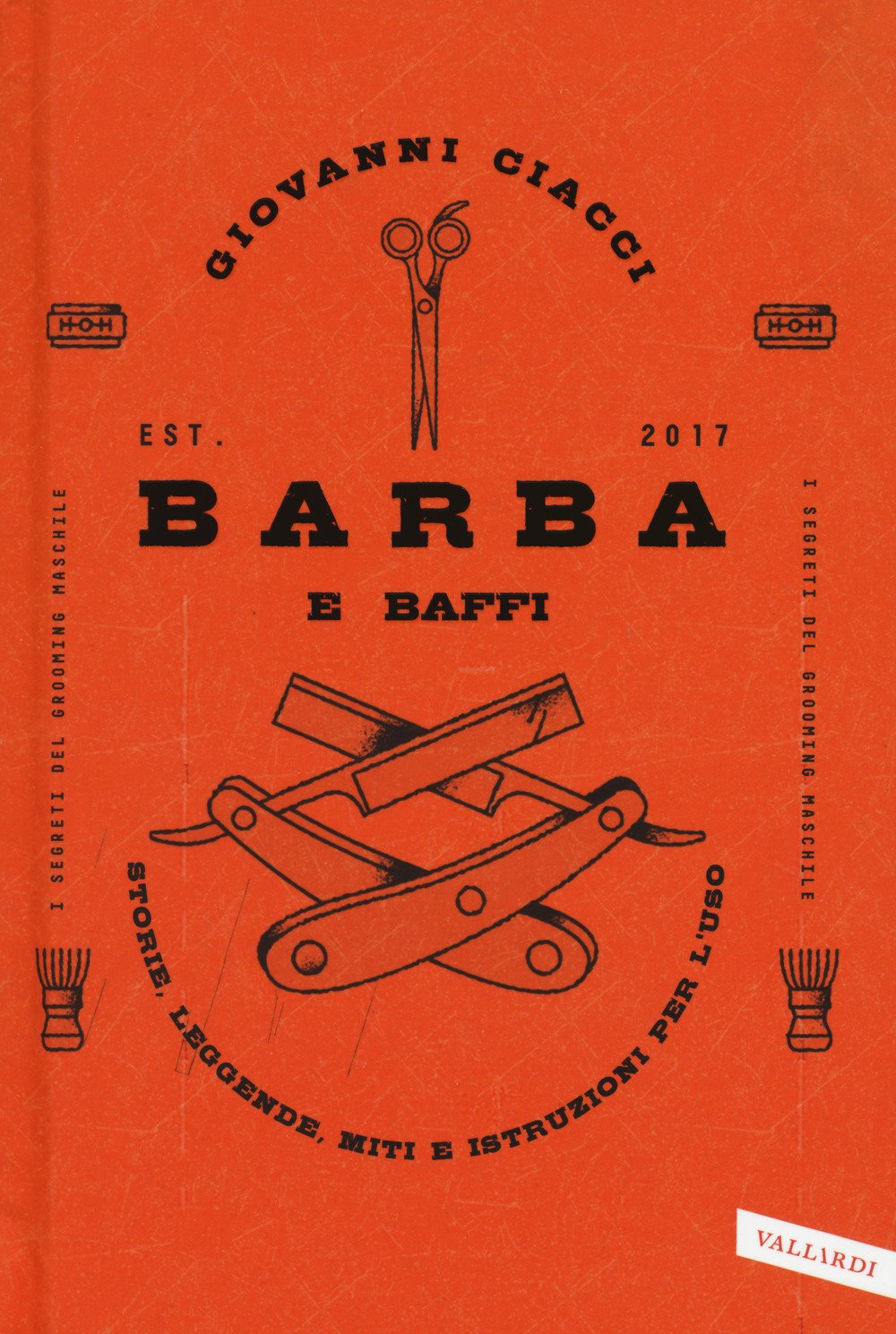 Barba e baffi. Storie, leggende, miti e istruzioni per l'uso Leisure, Home & Garden