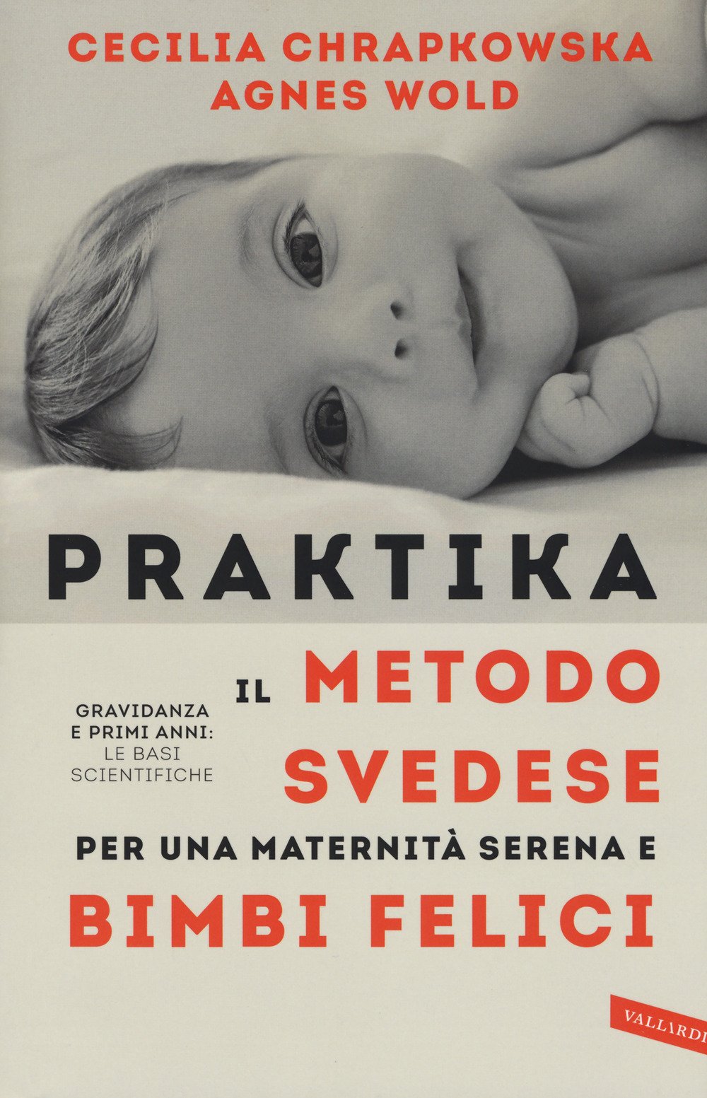 Praktika. Il metodo svedese per una maternità serena e bimbi felici Parents & Children