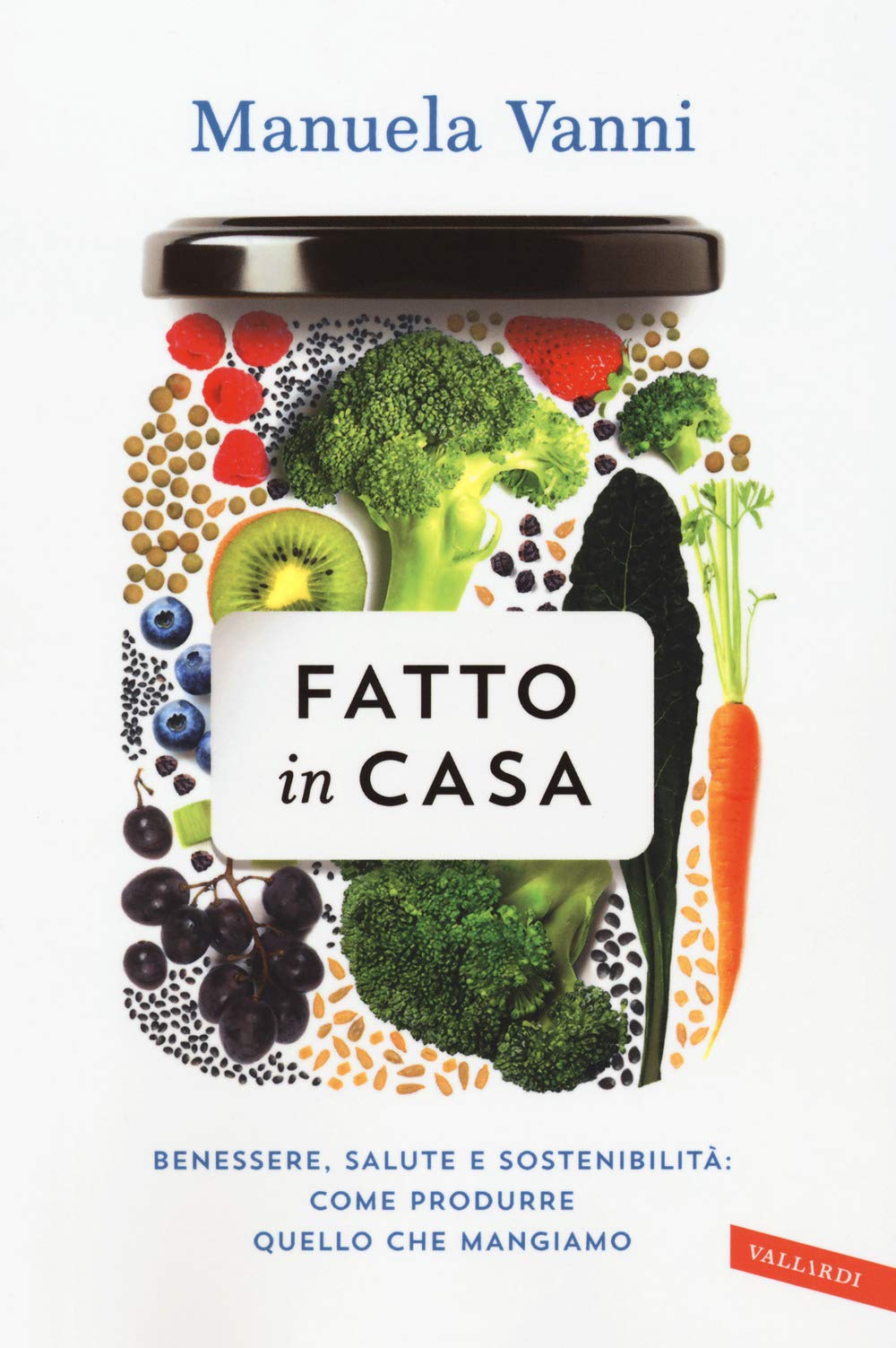 Fatto in casa. Benessere, salute e sostenibilità: come produrre quello che mangiamo Leisure, Home & Garden