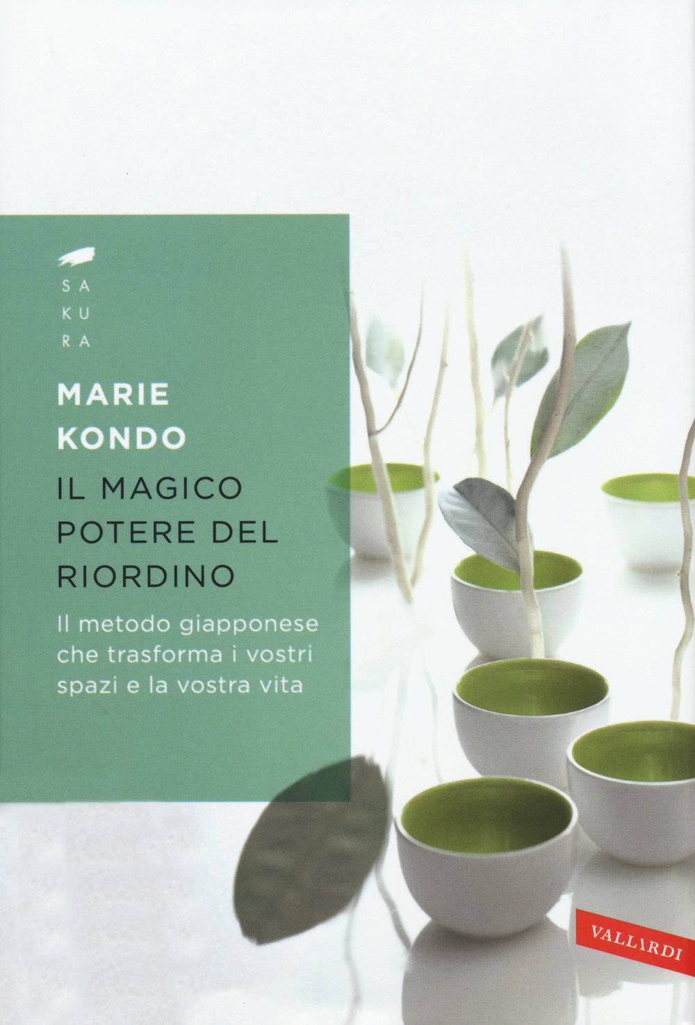 Il magico potere del riordino. Il metodo giapponese che trasforma i vostri spazi e la vostra vita Business, Finance & Career