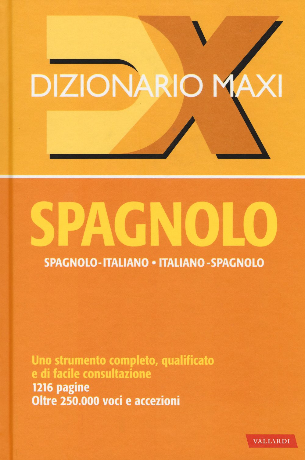 Dizionario maxi. Spagnolo. Spagnolo-italiano, italiano spagnolo book