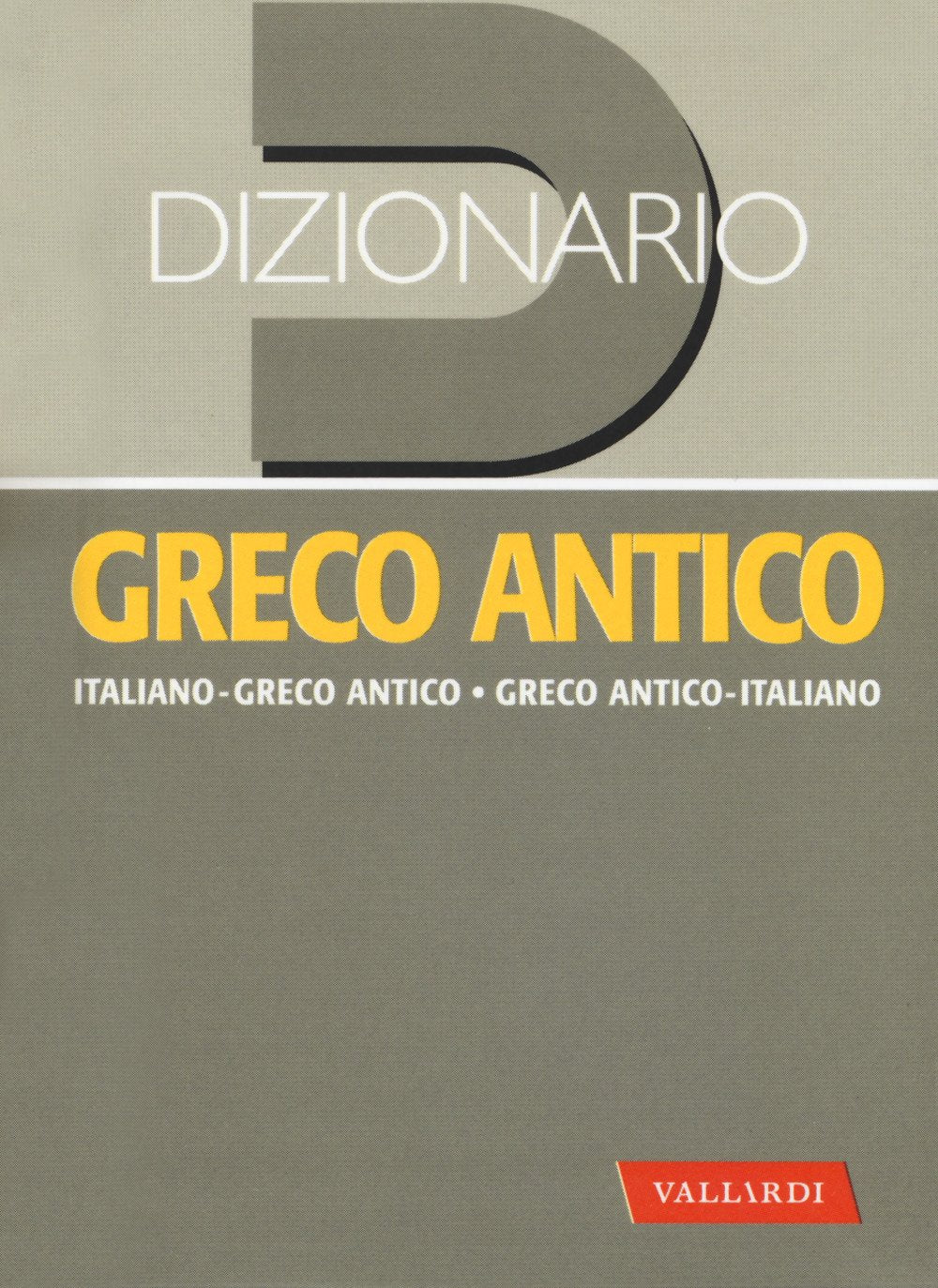 Dizionario greco antico. Greco antico-italiano, italiano-greco antico book
