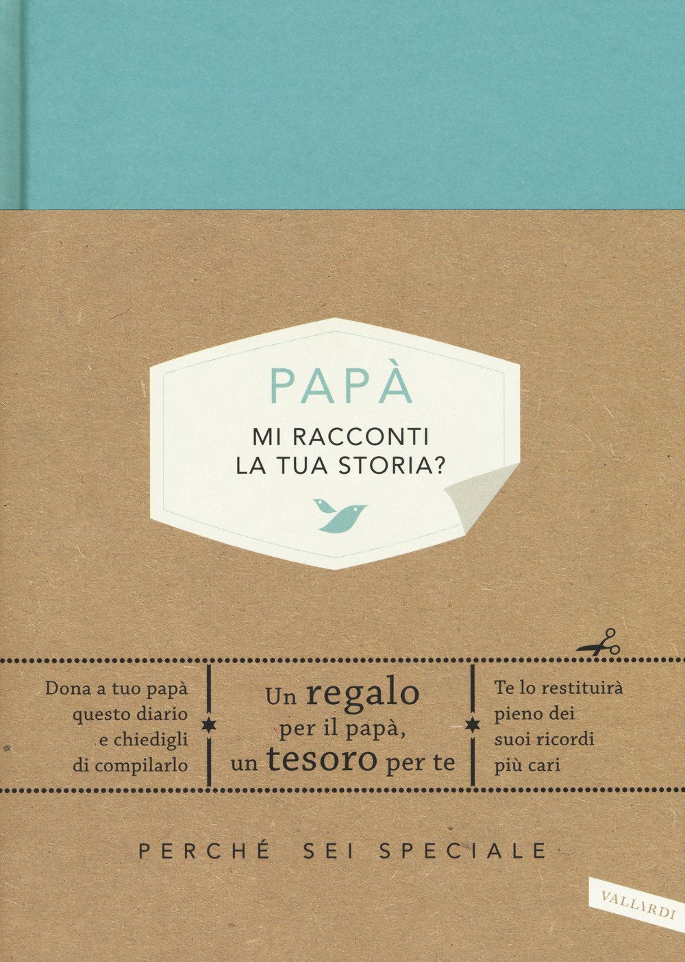 Papà, mi racconti la tua storia? Perché sei speciale book