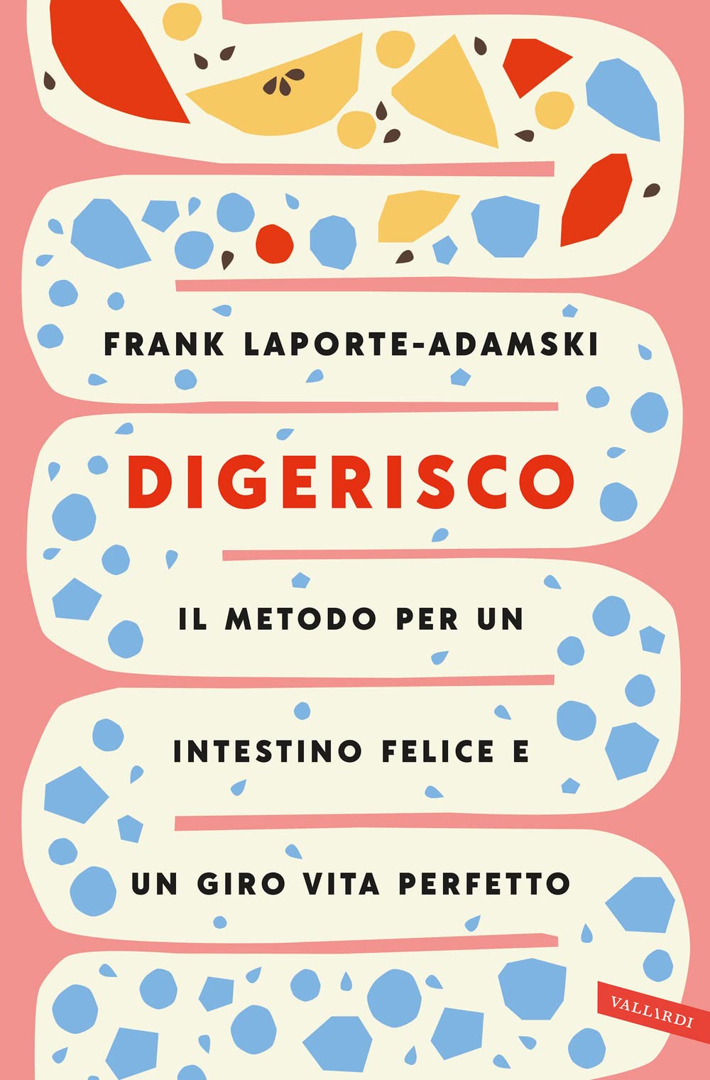 Digerisco. Il metodo per un intestino felice e un giro vita perfetto book