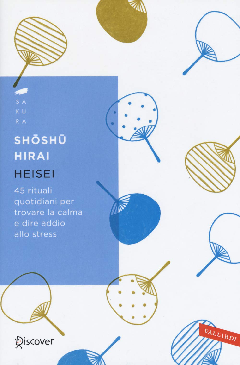 Heisei. 45 rituali quotidiani per trovare la calma e dire addio allo stress book