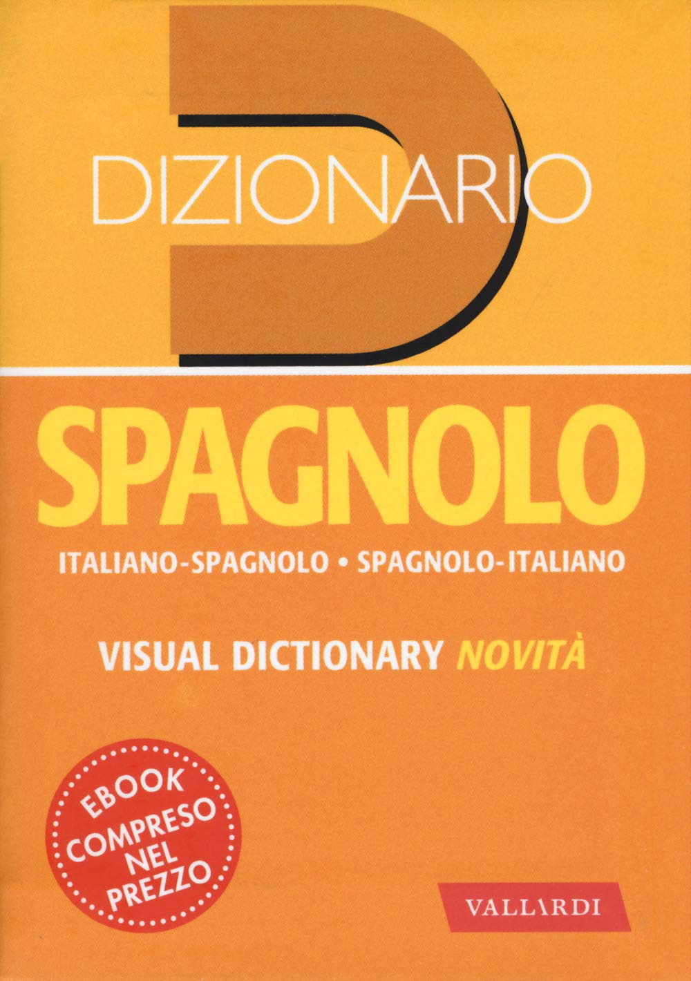 Dizionario spagnolo. Italiano-spagnolo, spagnolo-italiano Foreign Languages ​​& Dictionaries