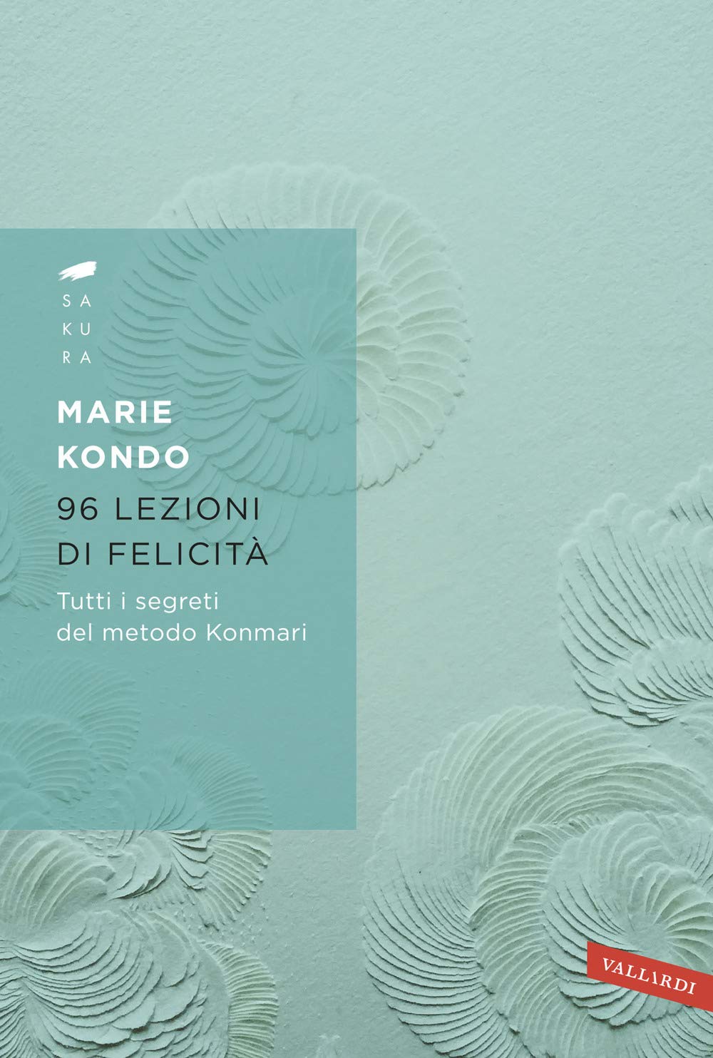 96 lezioni di felicità. Tutti i segreti del Metodo Konmari Religion & Esotericism