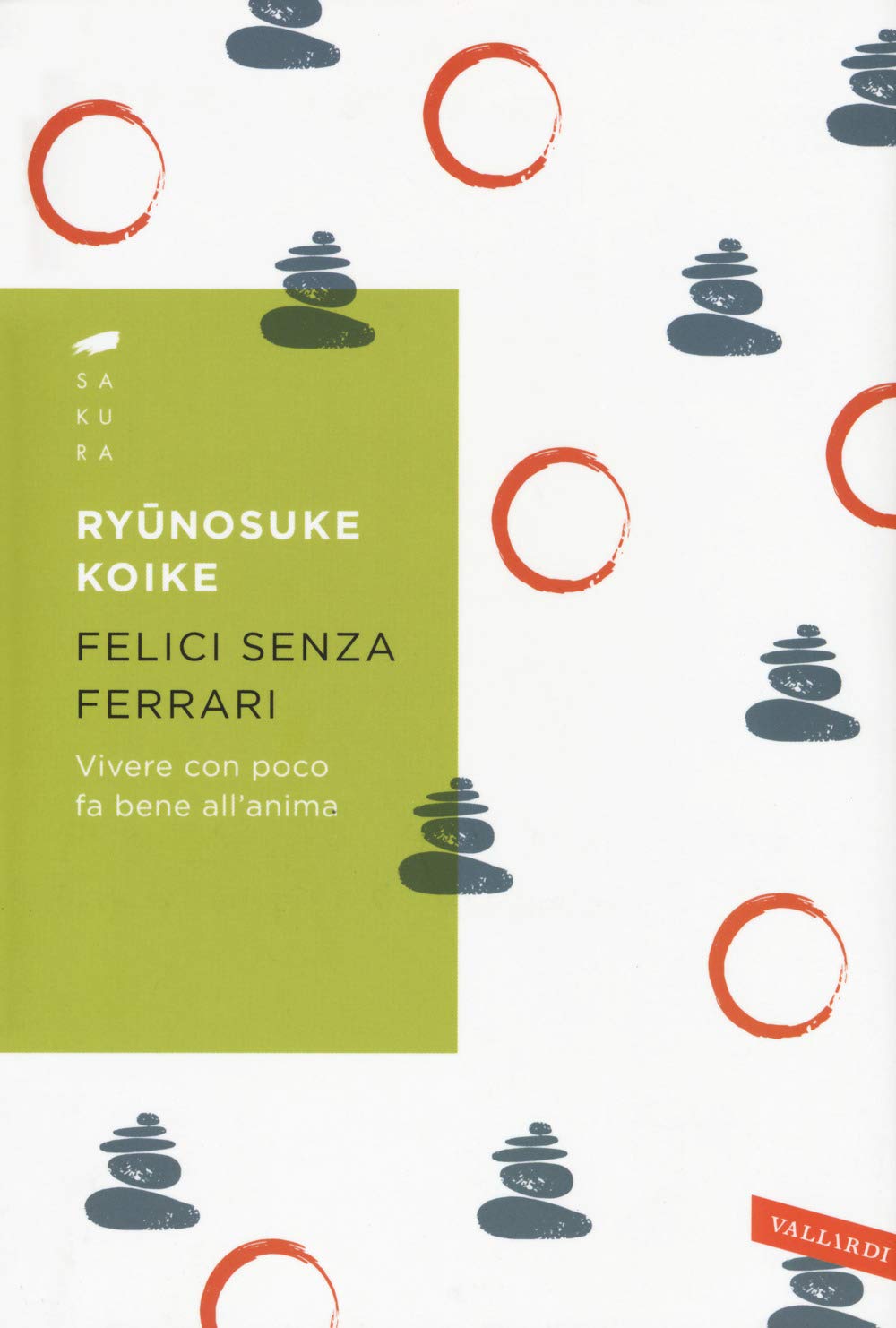Felici senza Ferrari. Vivere con poco fa bene all'anima book