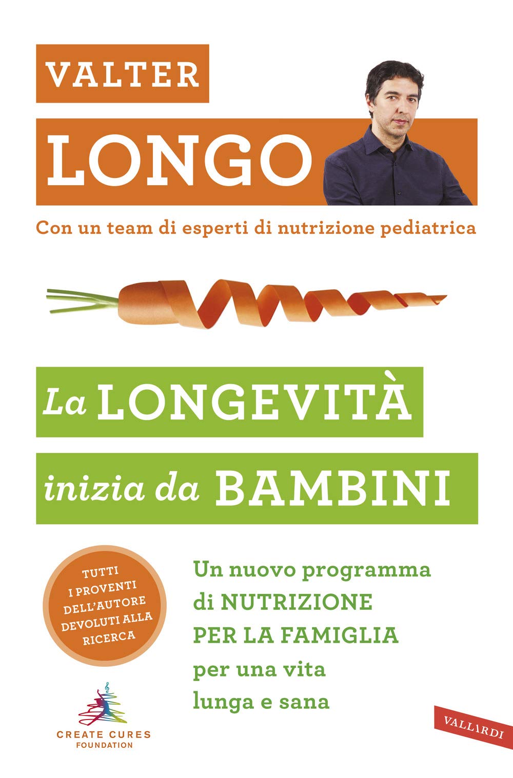 La longevità inizia da bambini. Un nuovo programma di nutrizione per la famiglia per una vita lunga e sana (Salute) Medicine