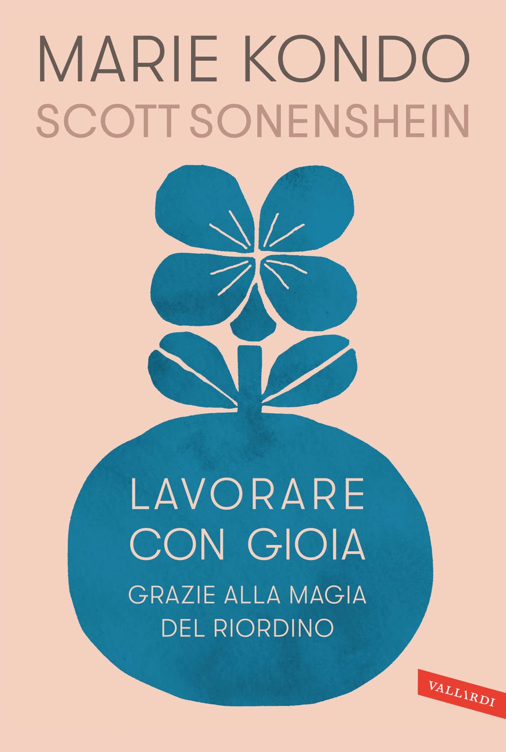 Lavorare con gioia. Grazie alla magia del riordino Business, Finance & Career