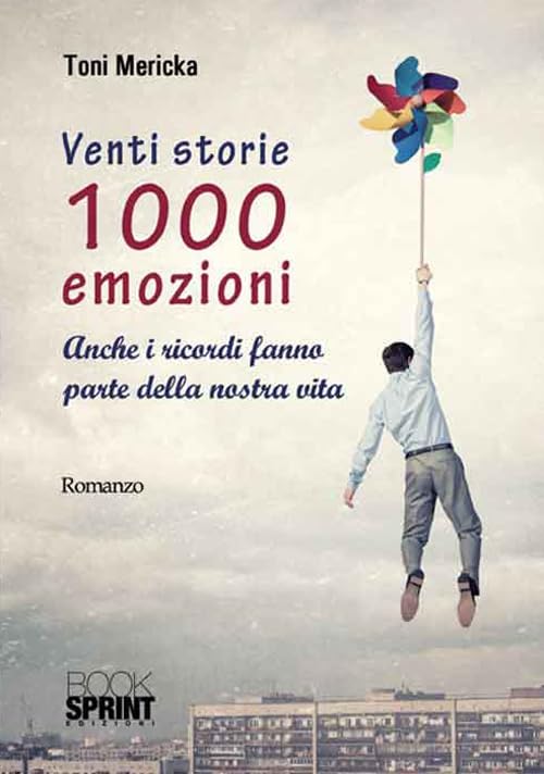 Venti storie 1000 emozioni. Anche i ricordi fanno parte della nostra vita book