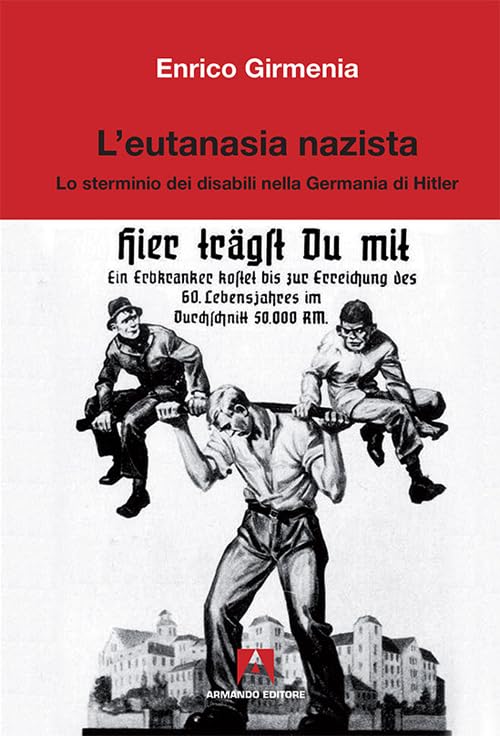 L'eutanasia nazista. Lo sterminio dei disabili nella Germania di Hitler book