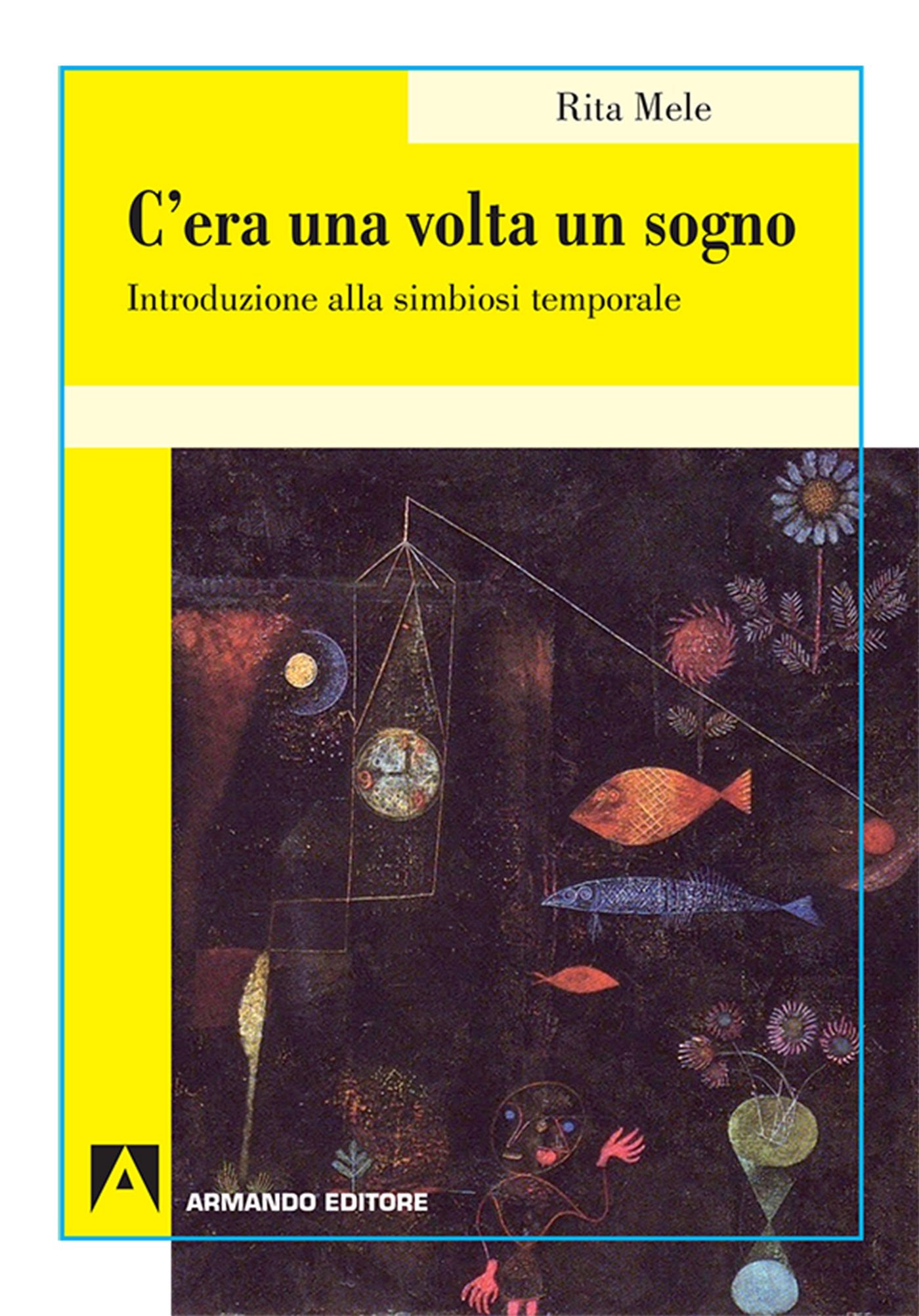 C'era una volta il sogno. Introduzione alla simbiosi temporale Psychology