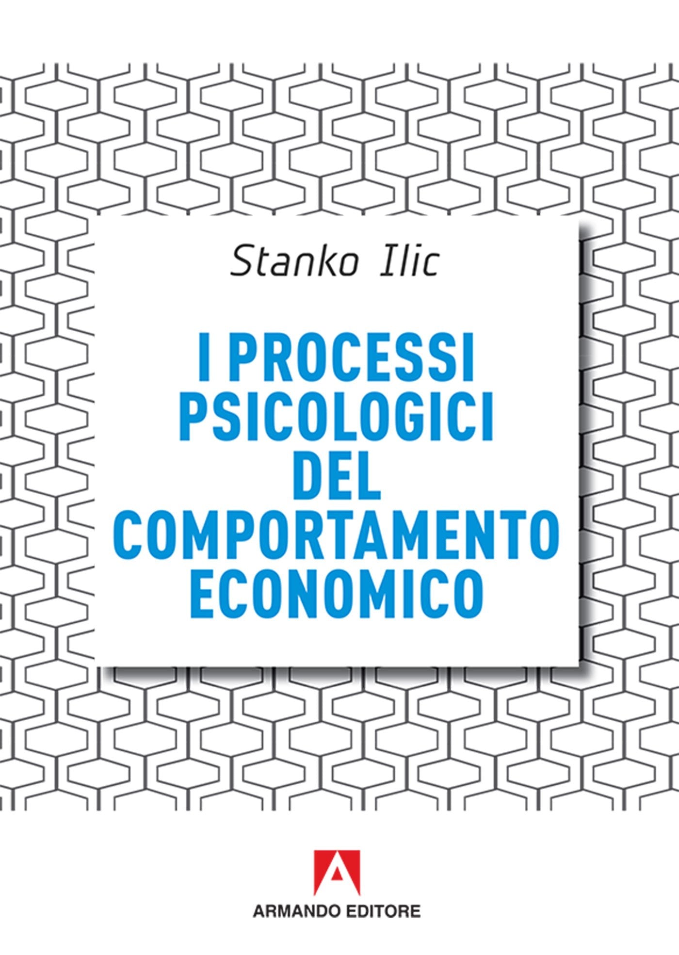 I processi psicologici del comportamento economico (Scaffale aperto) Books